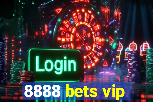 8888 bets vip